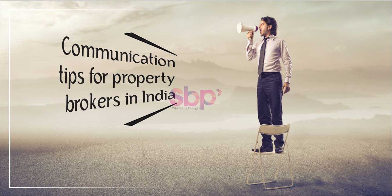 Communication tips for property brokers in India Communication tips for property brokers in India