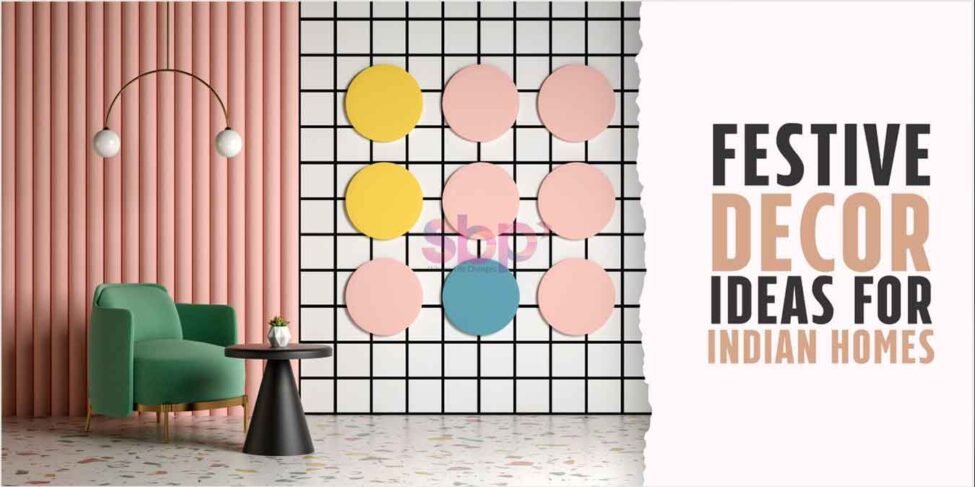 Festive Decor Ideas For Indian Homes