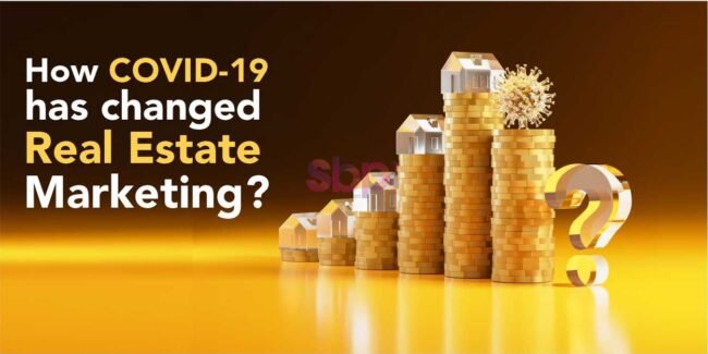 How COVID-19 Has Changed Real Estate Marketing