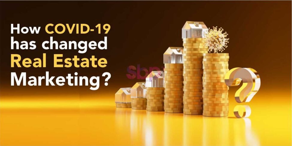 How COVID-19 Has Changed Real Estate Marketing
