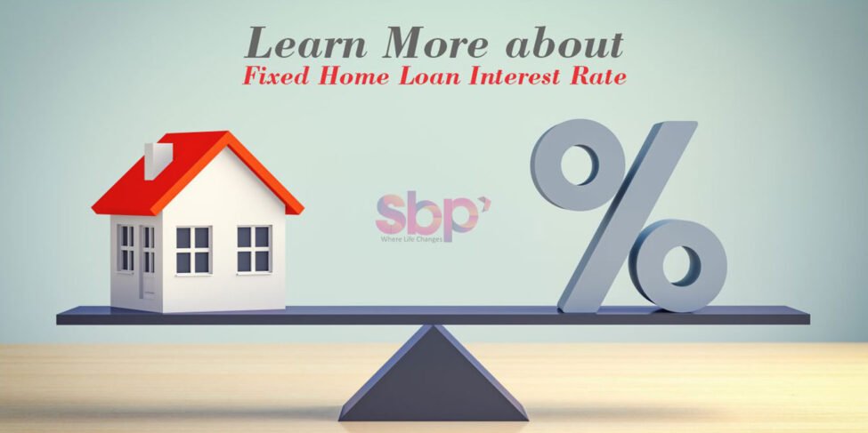 Know-About-Fixed-Home-Loan-Interest-Rate Know About Fixed Home Loan Interest Rate