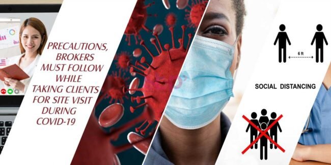 Precautions that Brokers Must Follow While Taking Clients for Site Visits During Covid-19 Precautions that Brokers Must Follow While Taking Clients for Site Visits During Covid-19