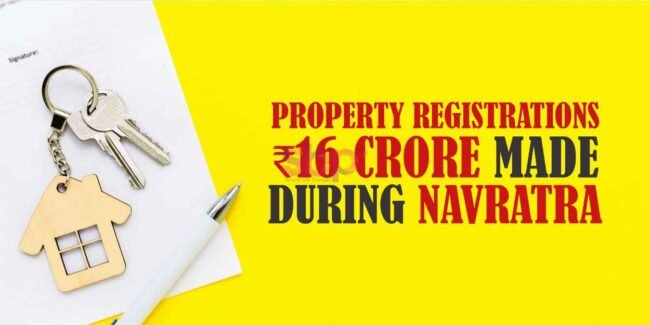 Property Registrations Rs. 16 Crore Made During Navratri Property Registrations Rs. 16 Crore Made During Navratri