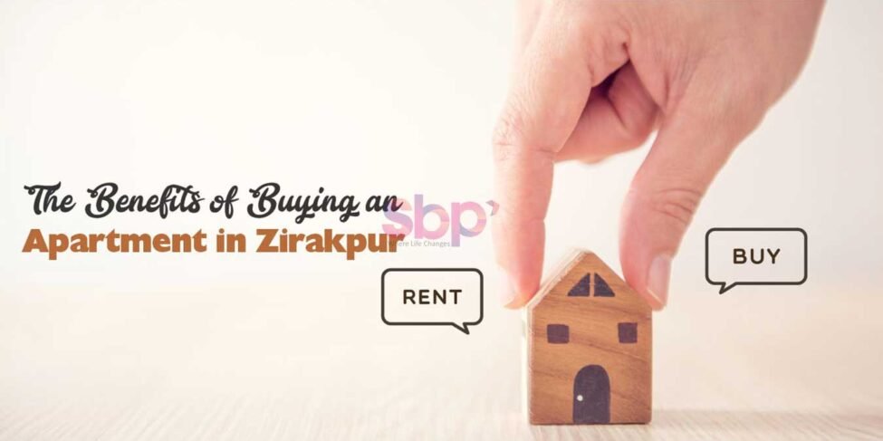 What are the Benefits of Buying an Apartment in Zirakpur