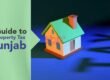 Your Guide to Paying Property Tax in Punjab